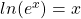ln(e^x)=x
