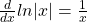 \frac{d}{dx} ln|x| = \frac{1}{x}