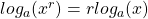 log_a (x^r)=rlog_a (x)
